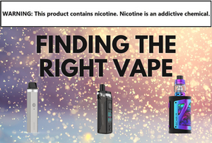Finding the Right Vape