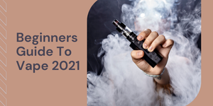The Beginners Guide To Vape
